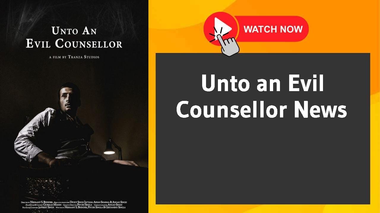 Unto an Evil Counsellor